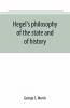 Hegel's philosophy of the state and of history