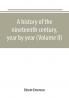A history of the nineteenth century year by year (Volume II)