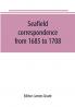 Seafield correspondence from 1685 to 1708