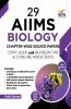 29 AIIMS Biology Chapter-wise Solved Papers (1997-2019) with Revision Tips & 3 Online Mock Tests - 2nd Edition