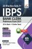 20 Practice Sets for IBPS Bank Clerk 2019 Preliminary Exam - 15 in Book + 5 Online Tests 4th Edition