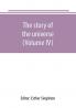 The story of the universe told by great scientists and popular authors (Volume IV)