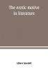 The erotic motive in literature