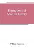 Illustrations of Scottish history