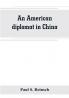 An American diplomat in China