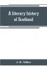 A literary history of Scotland