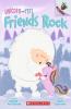 An Acorn Book- Unicorn And Yeti #3: Friends Rock