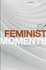 Feminist Moments