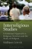 Interreligious Studies: A Relational Approach to Religious Activism and the Study of Religion