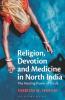 Religion Devotion and Medicine in North India: The Healing Power of Sitala