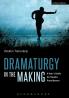 Dramaturgy in the Making