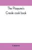 The Picayune's Creole cook book