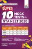 Super 10 Mock Tests for NTA NEET 2020 - 3rd Edition