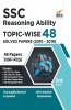 SSC Reasoning Topic-wise 48 Solved Papers (2010-2019) 3rd Edition