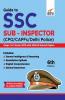 Guide to SSC Sub-Inspector (CPO/CAPFs/Delhi Police) Stage 1 & 2 Exam with 2016-18 Solved Papers 6th Edition