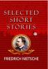 Selected Short Stories of Nietzsche