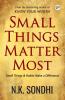 Small Things Matter Most