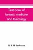 Text-book of forensic medicine and toxicology