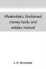 Martindale's unclaimed money lands and estates manual