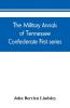 The military annals of Tennessee. Confederate. First series