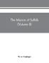 The manors of Suffolk; notes on their history and devolution The hundreds of blything and bosmere and claydon with some illustrations of the old manor houses (Volume II)
