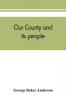 Our county and its people