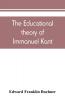 The educational theory of Immanuel Kant