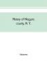 History of Niagara county N. Y. with illustrations descriptive of its scenery private residences public buildings fine blocks and important manufactories and portraits of old pioneers and prominent residents