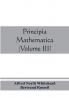 Principia mathematica (Volume III)