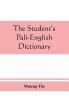The student's Pali-English dictionary