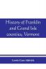 History of Franklin and Grand Isle counties Vermont