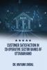 Customer Satisfaction in Co-operative Sector Banks of Uttarakhand