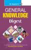 General Knowledge Digest (With Objective Type Questions)