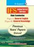 IFS: Main Exam (PAPER-I: General English & PAPER-II: General Knowledge)—Previous Years' Papers (Solved)
