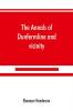 The annals of Dunfermline and vicinity from the earliest authentic period to the present time A.D. 1069-1878; interspersed with explanatory notes memorabilia and numerous illustrative engravings.