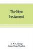 The New Testament in the revised version of 1881 with fuller references