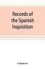 Records of the Spanish Inquisition