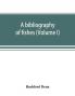 A bibliography of fishes (Volume I)