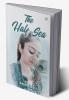 THE HALF SEA