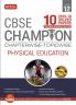 10 years CBSE Champion CW/TW Physical Education Class-12