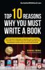 TOP 10 REASONS WHY YOU MUST WRITE A BOOK