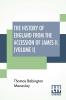 The History Of England From The Accession Of James II. (Volume I)
