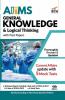 AIIMS General Knowledge & Logical Thinking with Past Papers 4th Edition