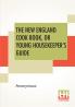 The New England Cook Book Or Young Housekeeper's Guide