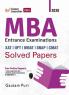 MBA 2020-21 : Solved Papers (XAT|IIFT|NMAT|SNAP|CMAT)