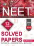 “MODEL SOLVED PAPERS”:—NEET 12 YEARS (2008 TO 2019)- Physics|Chemistry|Biology