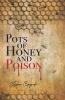 Pots of Honey and Poison
