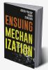 ENSUING MECHANIZATION
