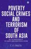 Poverty Social Crimes and Terrorism of South Asia