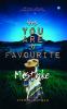 Yes you are my favorite Mistake